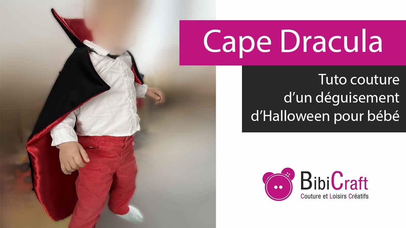 Cape Dracula couture tuto bébé et adulte